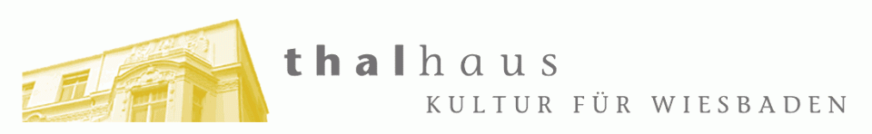 Thalhaus - Kultur für Wiesbaden