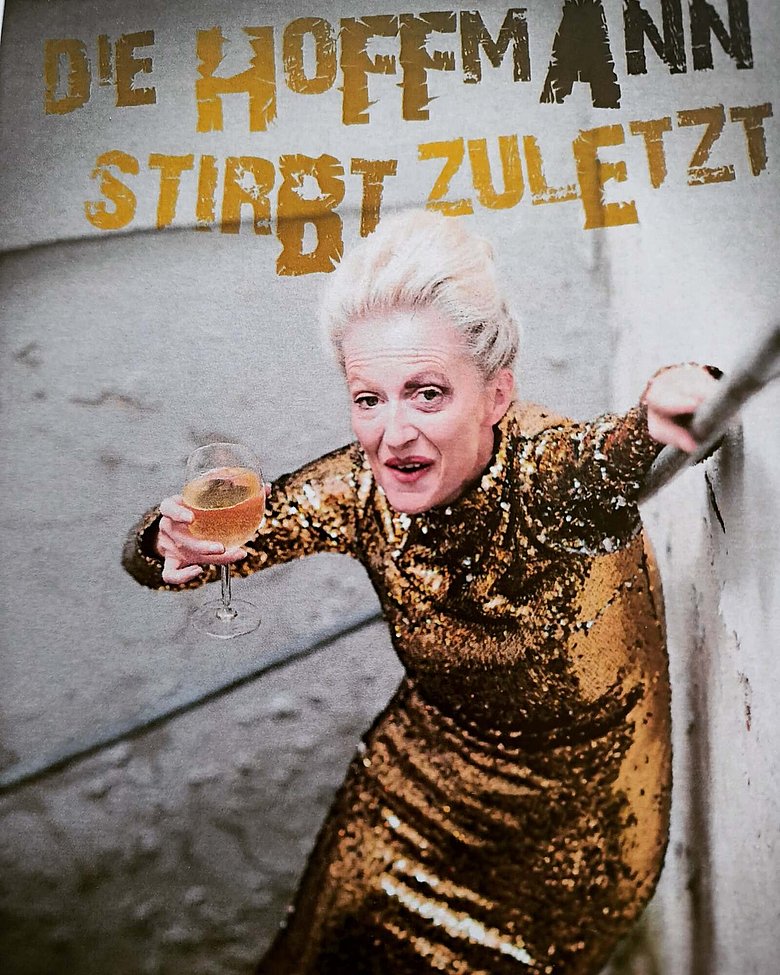 Katharina Hoffmann – Die Hoffmann stirbt zuletzt im thalhaus Theater Wiesbaden